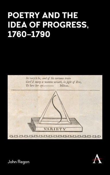 John Regan - Poetry and the Idea of Progress, 1760–90, Inbunden