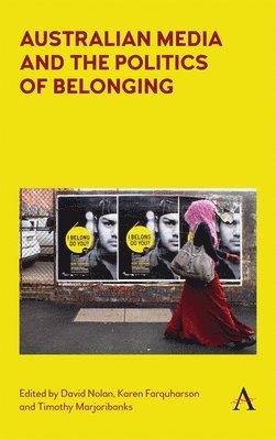 bokomslag Australian Media and the Politics of Belonging