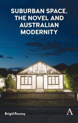 bokomslag Suburban Space, the Novel and Australian Modernity