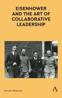 bokomslag Eisenhower and the Art of Collaborative Leadership