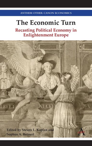 Steven Kaplan, Sophus Reinert - Economic Turn, Inbunden