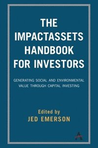 bokomslag The ImpactAssets Handbook for Investors
