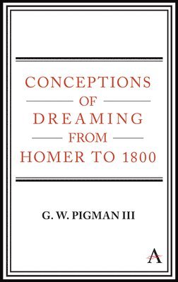 Conceptions of Dreaming from Homer to 1800 1