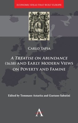 bokomslag A Treatise on Abundance (1638) and Early Modern Views on Poverty and Famine