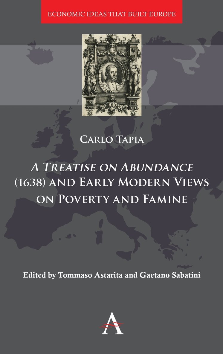 Carlo Tapia, Tommaso Astarita, Gaetano Sabatini - Treatise on Abundance (1638) and Early Modern Views on Poverty and Famine, Inbunden