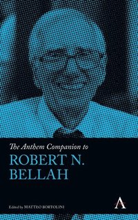 bokomslag The Anthem Companion to Robert N. Bellah