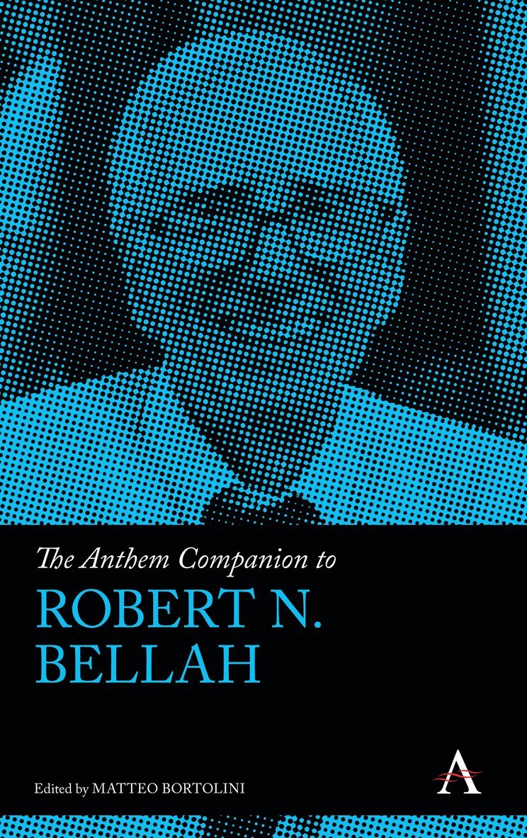 Matteo Bortolini - Anthem Companion to Robert N. Bellah, Inbunden