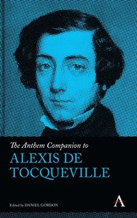 bokomslag The Anthem Companion to Alexis de Tocqueville