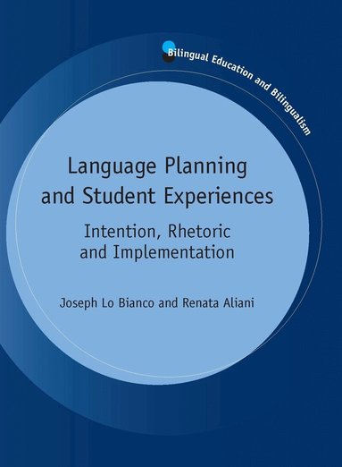 Joseph Lo Bianco, Renata Aliani - Language Planning and Student Experiences, Häftad