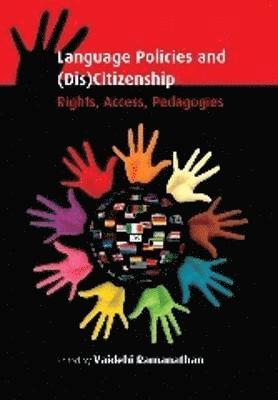 Vaidehi Ramanathan - Language Policies and (Dis)Citizenship, Inbunden