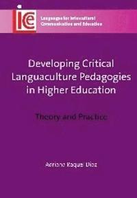bokomslag Developing Critical Languaculture Pedagogies in Higher Education