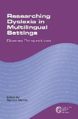 Researching Dyslexia in Multilingual Settings 1