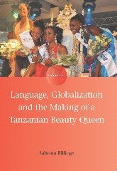 Language, Globalization and the Making of a Tanzanian Beauty Queen 1