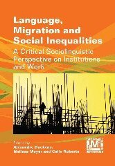 Alexandre Duchêne, Melissa Moyer Greer, Celia Roberts - Language, Migration and Social Inequalities, Inbunden