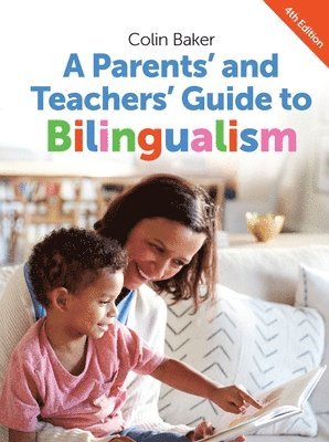 Colin Baker - Parents' and Teachers' Guide to Bilingualism, Inbunden