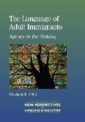 Elizabeth R. Miller - Language of Adult Immigrants, Häftad