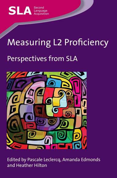 Pascale Leclercq, Amanda Edmonds, Heather Hilton - Measuring L2 Proficiency, Häftad