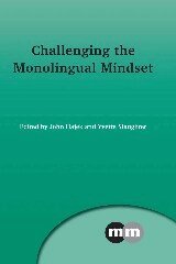 John Hajek, Yvette Slaughter - Challenging the Monolingual Mindset, Häftad
