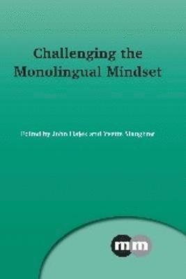Challenging the Monolingual Mindset 1