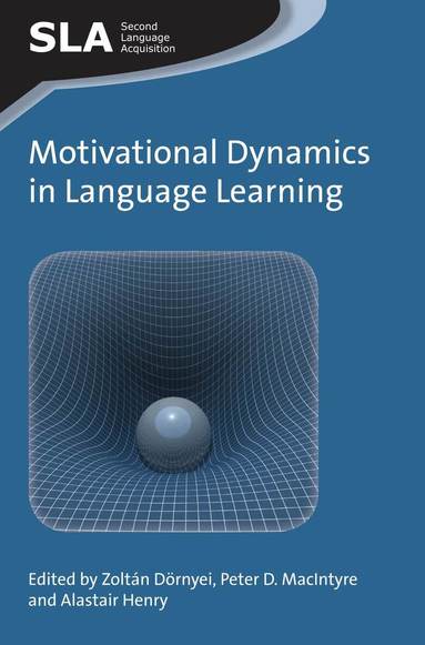 Zoltán Dörnyei, Peter D. MacIntyre, Alastair Henry - Motivational Dynamics in Language Learning, Häftad