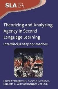 bokomslag Theorizing and Analyzing Agency in Second Language Learning