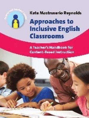 Kate Mastruserio Reynolds - Approaches to Inclusive English Classrooms, Inbunden