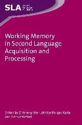 Working Memory in Second Language Acquisition and Processing 1