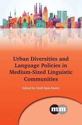 bokomslag Urban Diversities and Language Policies in Medium-Sized Linguistic Communities