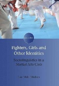 bokomslag Fighters, Girls and Other Identities