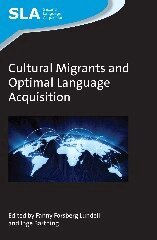 Fanny Forsberg Lundell, Inge Bartning - Cultural Migrants and Optimal Language Acquisition, Häftad