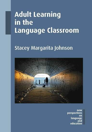 Stacey Margarita Johnson - Adult Learning in the Language Classroom, Häftad