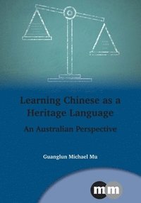bokomslag Learning Chinese as a Heritage Language