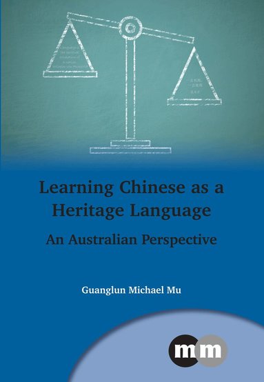Guanglun Michael Mu - Learning Chinese as a Heritage Language, Inbunden