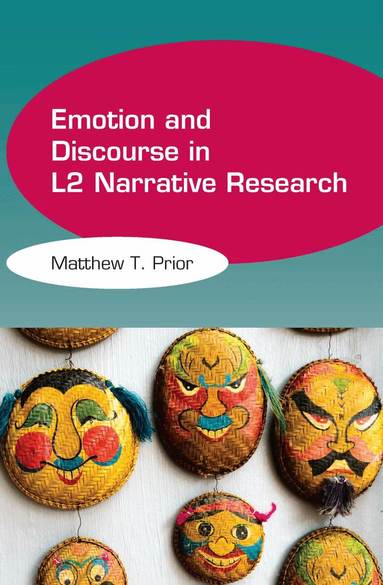 Matthew T. Prior - Emotion and Discourse in L2 Narrative Research, Häftad