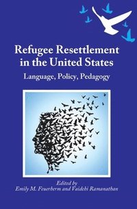 bokomslag Refugee Resettlement in the United States
