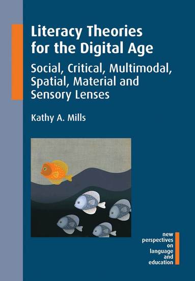 Kathy A. Mills - Literacy Theories for the Digital Age, Inbunden