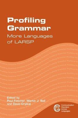 Paul Fletcher, Martin J. Ball, David Crystal - Profiling Grammar, Inbunden