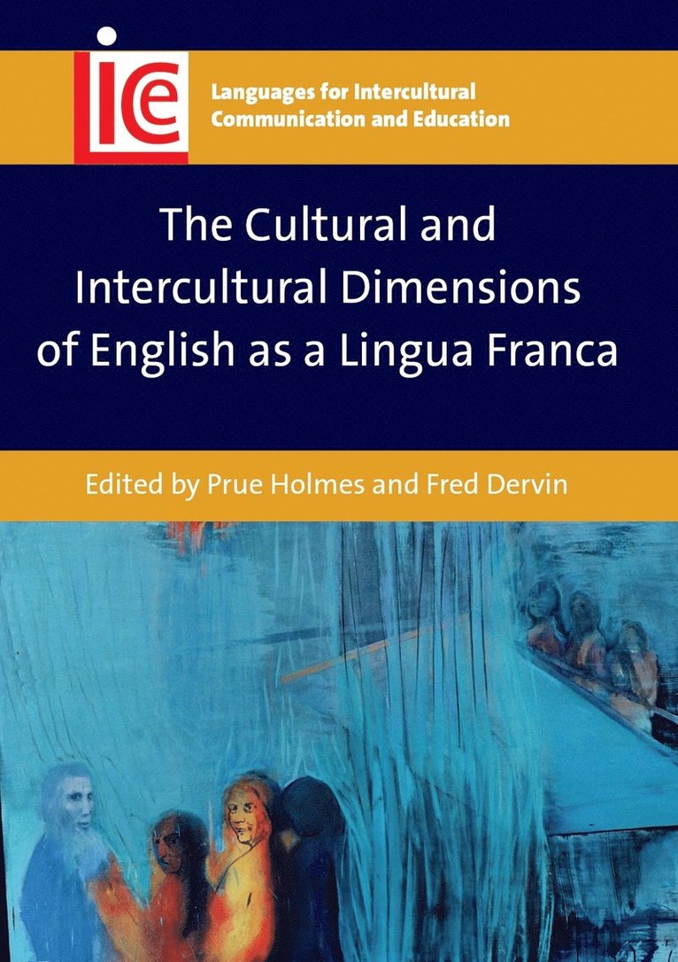 Prue Holmes, Fred Dervin - Cultural and Intercultural Dimensions of English as a Lingua Franca, Häftad