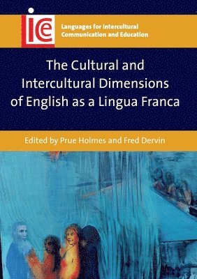 Prue Holmes, Fred Dervin - Cultural and Intercultural Dimensions of English as a Lingua Franca, Inbunden