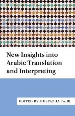 bokomslag New Insights into Arabic Translation and Interpreting