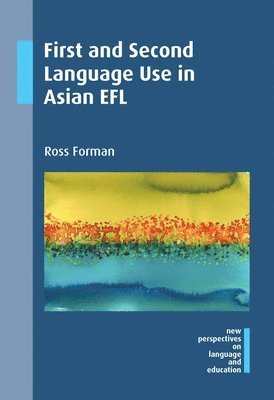 bokomslag First and Second Language Use in Asian EFL
