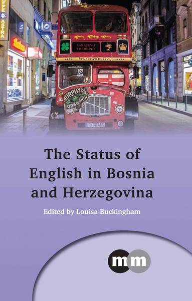 Louisa Buckingham - Status of English in Bosnia and Herzegovina, Inbunden