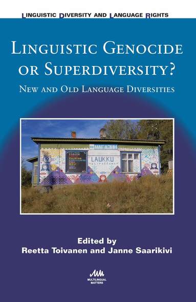 Reetta Toivanen, Janne Saarikivi - Linguistic Genocide or Superdiversity?, Inbunden