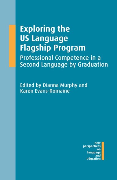 Dianna Murphy, Karen Evans-Romaine - Exploring the US Language Flagship Program, Inbunden