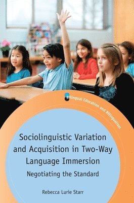 bokomslag Sociolinguistic Variation and Acquisition in Two-Way Language Immersion