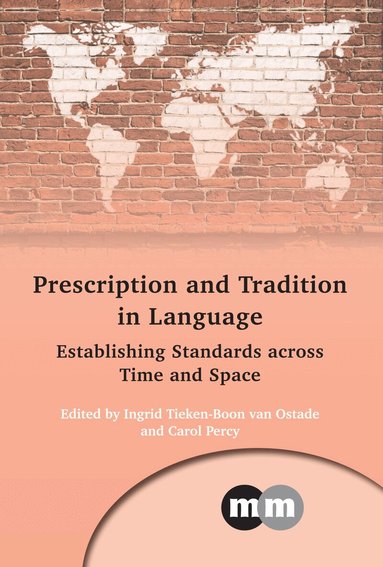 Ingrid Tieken-Boon van Ostade, Carol Percy - Prescription and Tradition in Language, Inbunden