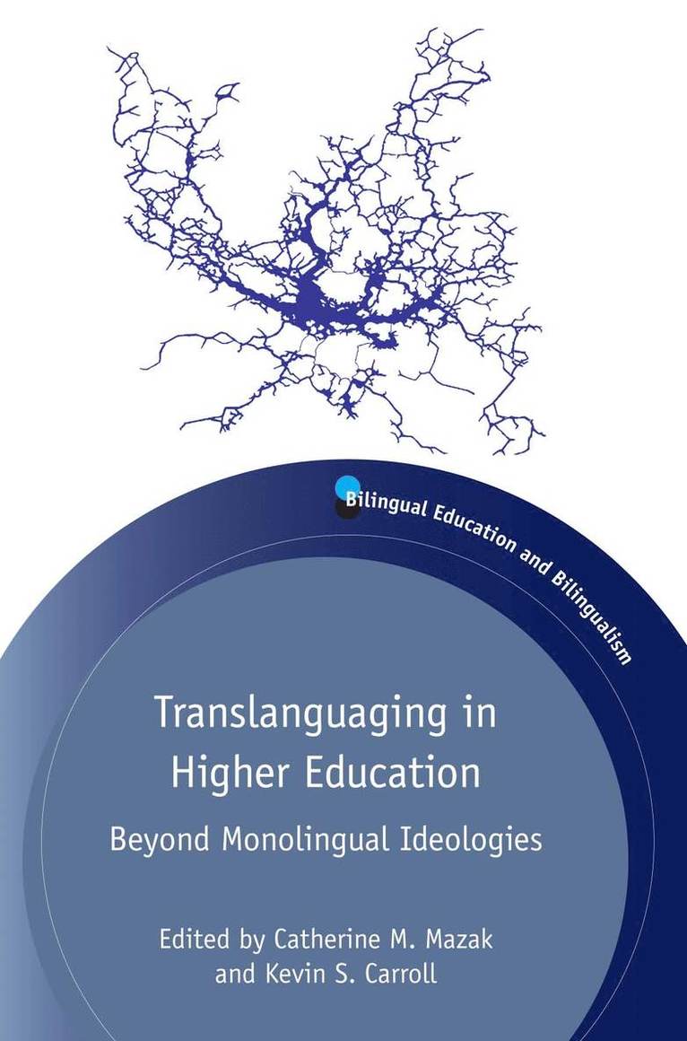 Catherine M. Mazak, Kevin S. Carroll - Translanguaging in Higher Education, Häftad