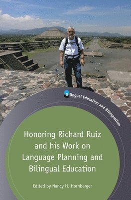 Honoring Richard Ruiz and his Work on Language Planning and Bilingual Education 1