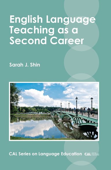 Sarah J. Shin - English Language Teaching as a Second Career, Häftad