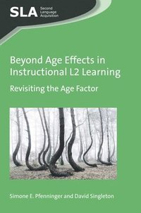 bokomslag Beyond Age Effects in Instructional L2 Learning